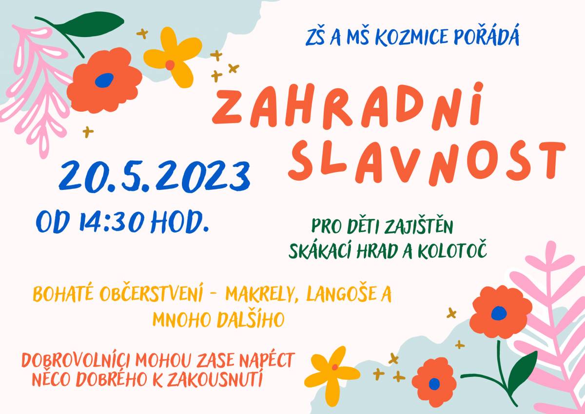 ZŠ a MŠ Kozmice srdečně všechny zve na tradiční   ZAHRADNÍ SLAVNOST  v sobotu 20.května 2023
