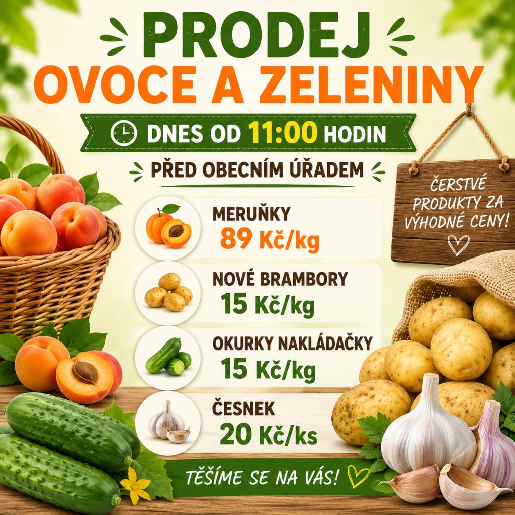 PRODEJ OVOCE A ZELENINY  Dnes od 11:00 hodin bude před Obecním úřadem probíhat prodej ovoce a zeleniny.