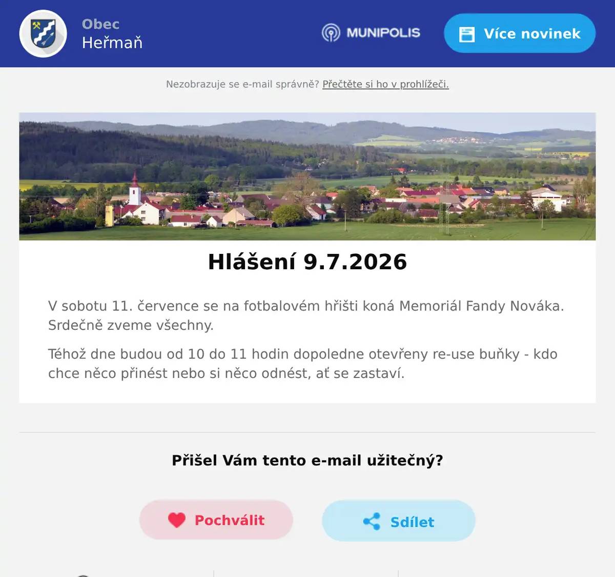 V sobotu 11. července se na fotbalovém hřišti koná Memoriál Fandy Nováka. Srdečně zveme všechny. Téhož dne budou od 10 do 11 hodin dopoledne otevřeny re-use buňky - kdo chce něco přinést nebo si něco odnést, ať se zastaví.