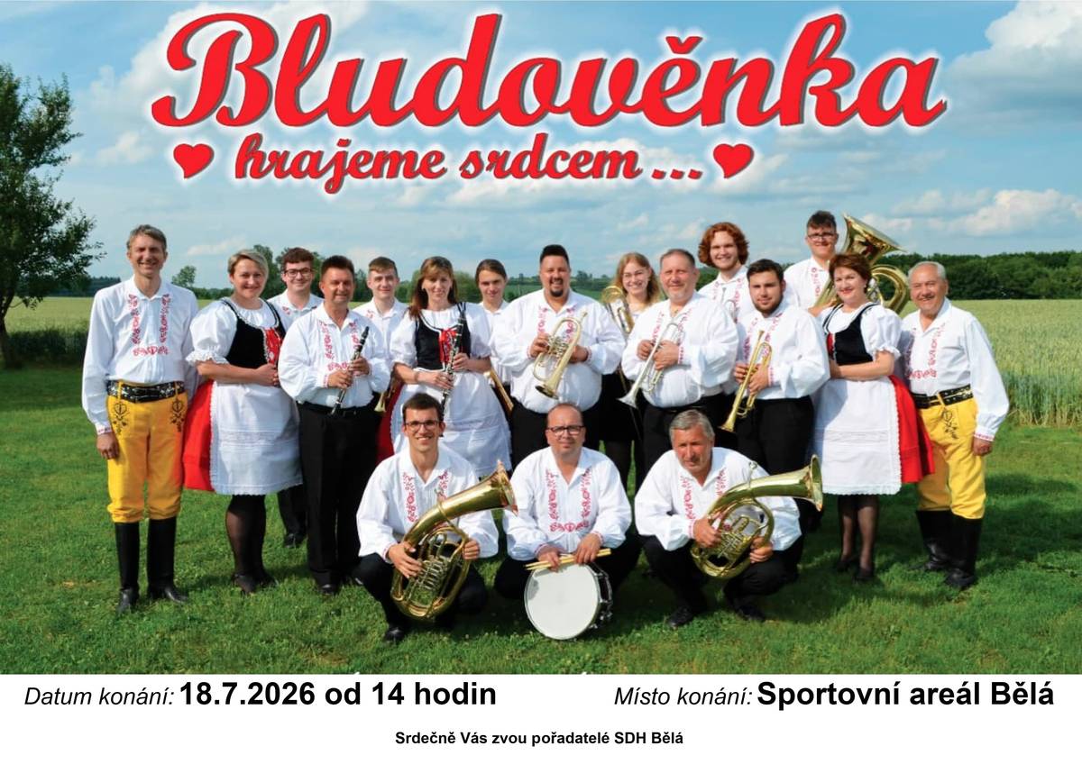 Sbor dobrovolných hasičů Bělá srdečně zve na vystoupení oblíbené dechové hudby Bludověnka. 📅 Sobota 18. července 2026 🕑 Od 14:00 hodin 📍 Sportovní areál Bělá Čeká Vás příjemná atmosféra, známé melodie a pohodové letní odpoledne s rodinou i přáteli.