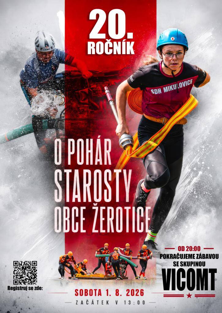 V sobotu 1.8.2026 se uskuteční soutěž v požárním sportu o POHÁR SGTAROSTY OBCE ŽEROTICE. Začátek ve 13 hodin. Od 20:00 hodin se pokračuje zábavou se skupinou VICOMT. Všichni jste srdečně zváni.