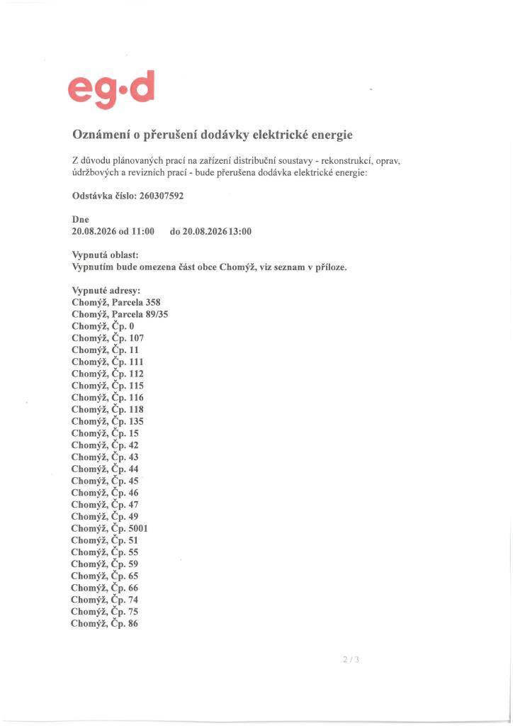 Z důvodu plánovaných prací bude dne 20.08.2026 od 11:00 do 13:00 hod. přerušena dodávka elektrické energie. Pouze pro vyznačené.
