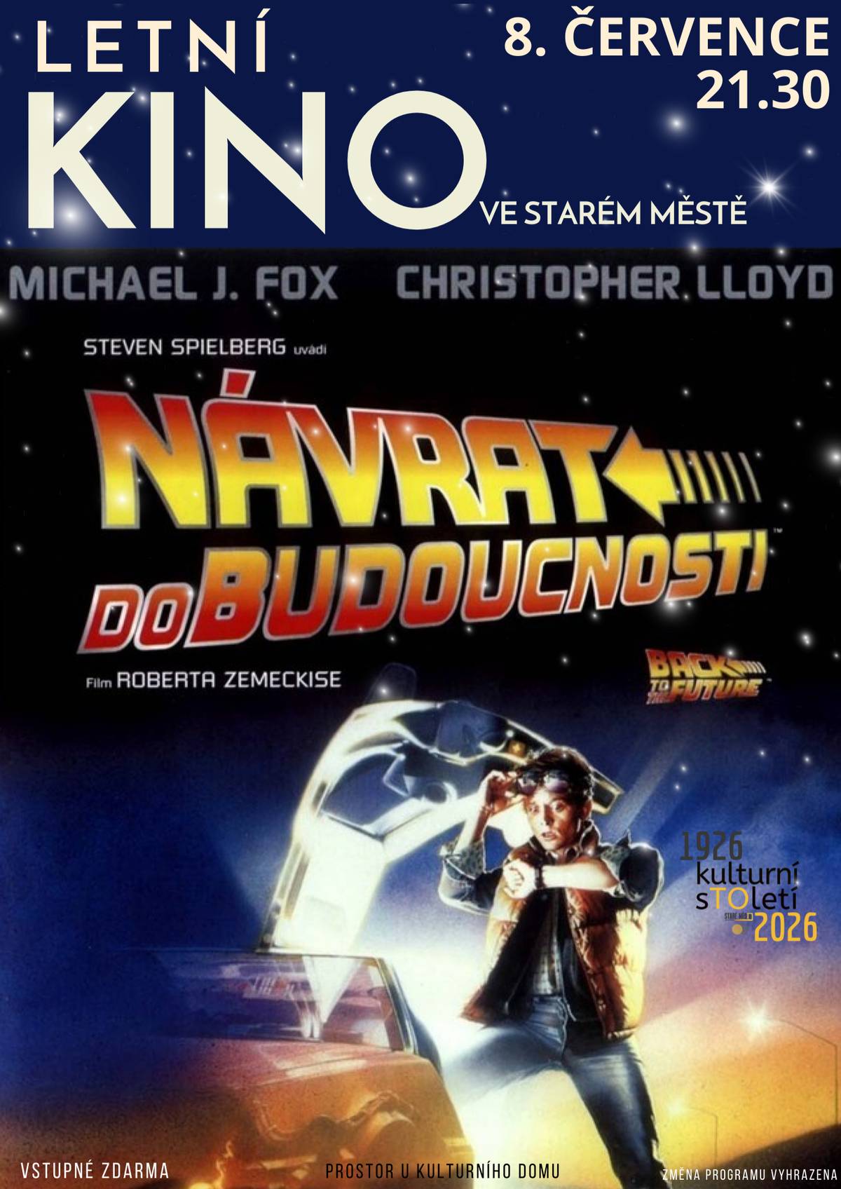 Kulturní zařízení vás srdečně zve na promítání letního kina - tentokráte speciálně určeném pro milovníky filmové klasiky. Těšit se můžete na legendární NÁVRAT DO BUDOUCNOSTI - již zítra, ve středu 8. července od 21.30. V prostoru u kulturního domu se vstupným zdarma a občerstvením. V případě deštivého počasí se uvidíme v Kině Sněžník.