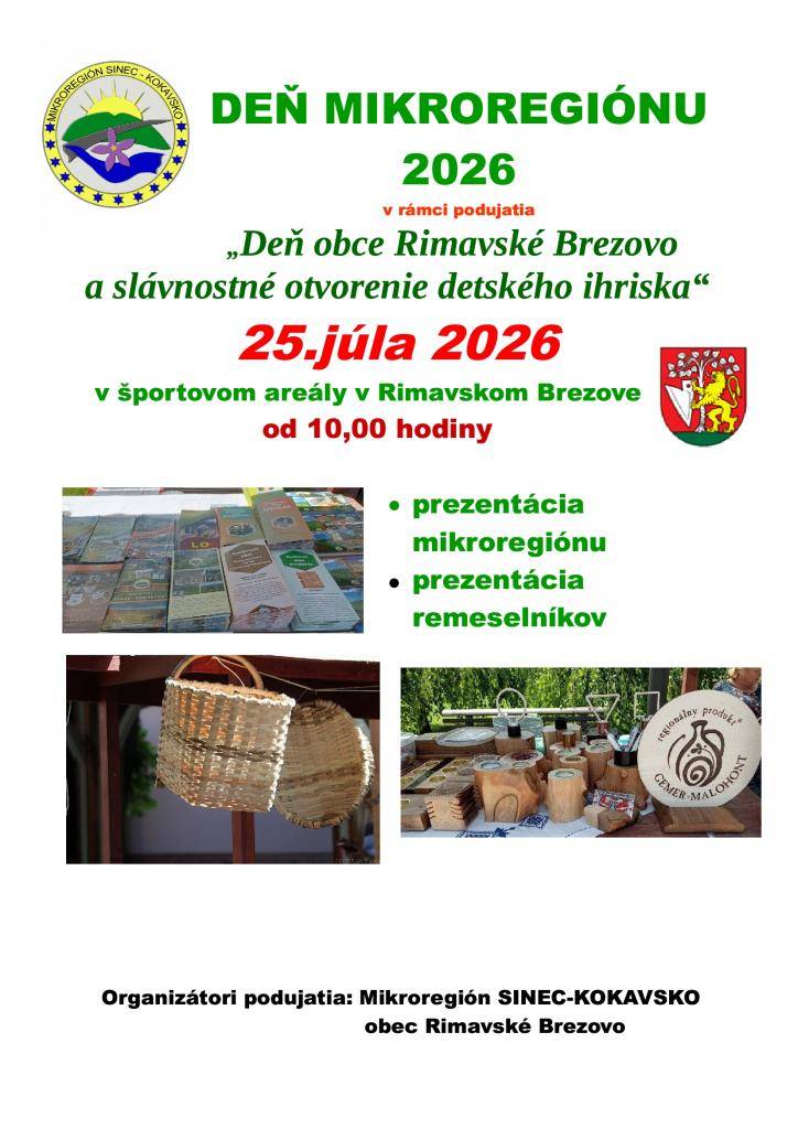 Dňa 25. 07. 2026 sa v športovom areáli v Rimavskom Brezove uskutoční podujatie 'Deň obce Rimavské Brezovo'. Začiatok akcie je naplánovaný na 10:00 hod..