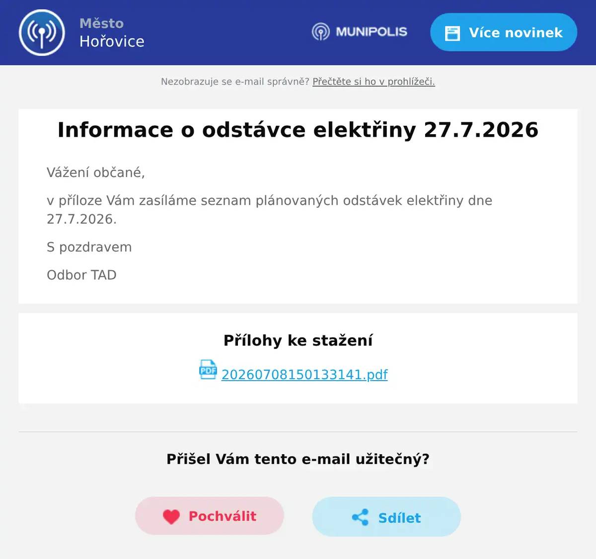 Vážení občané, v příloze Vám zasíláme seznam plánovaných odstávek elektřiny dne 27.7.2026. S pozdravem Odbor TAD