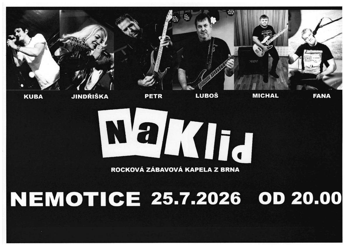 Vystoupení se uskuteční v sobotu 25.7.2026 před Sokolovnou A. Procházky v Nemoticích. V případě nepříznivého počasí se akce přesune do Sokolovny A. Procházky v Nemoticích.