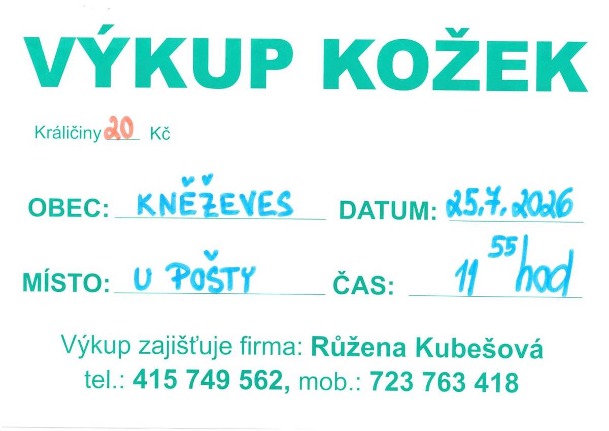 u pošty v Kněževsi v 11.55 hodin, R.Kubešová tel. 723763418