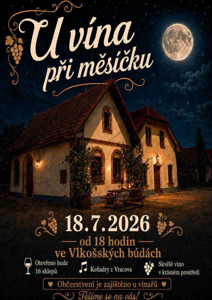 U VÍNA PŘI MĚSÍČKU - VLKOŠSKÉ BÚDY - 18.7.2026 - OD 18:00 HOD.
