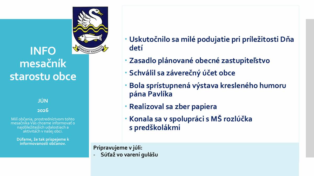 Vážení občania, prinášame vám INFO mesačník starostu obce za mesiac jú