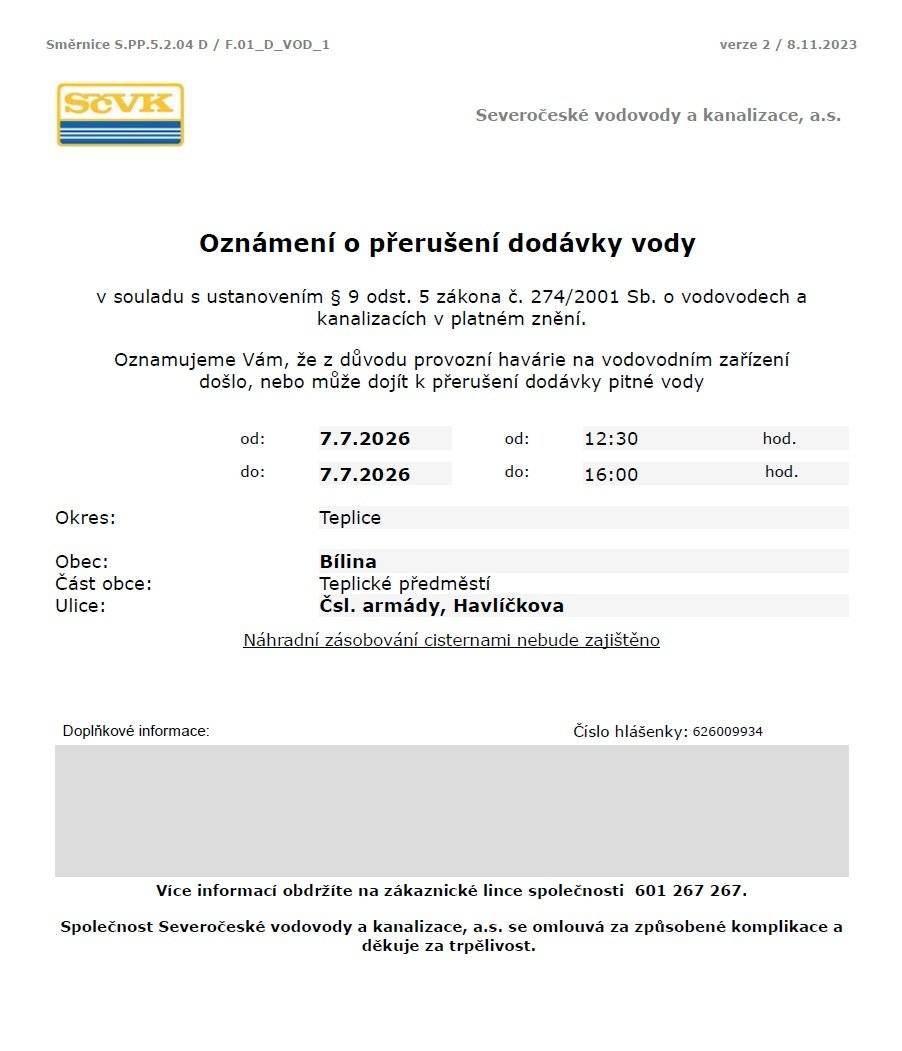 Vážení občané,  upozorňujeme, že dnes, tedy v úterý 7. července může dojít cca do 16 hodin k přerušení dodávky vody v ulicích:   Čsl. armády, Havlíčkova.  Důvodem je provozní havárie na vodovodním zařízení. BLIŽŠÍ INFORMACE