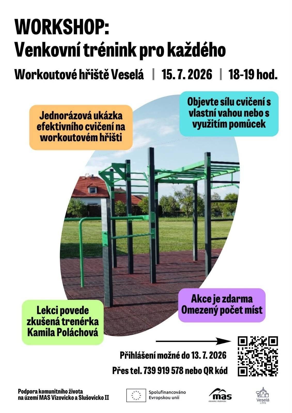 WORKSHOP: Venkovní trénink pro každého ve Veselé     📆 15. 7. 2026 (přihlášení možné do 13. 7.) 📍 Veselá workoutové hřiště     Vyzkoušejte si cvičení na workoutovém hřišti 💪