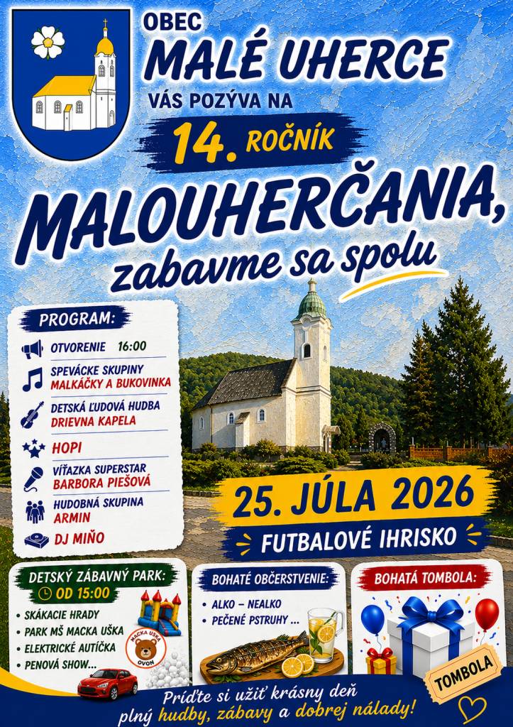 Obec Malé Uherce Vás pozýva na 14. ročník podujatia "Malouherčania zabavme sa spolu", ktoré sa uskutoční 25.07.2026. Príďte si užiť pestrý program s hudobnými skupinami, detskou zábavou a bohatým občerstvením.