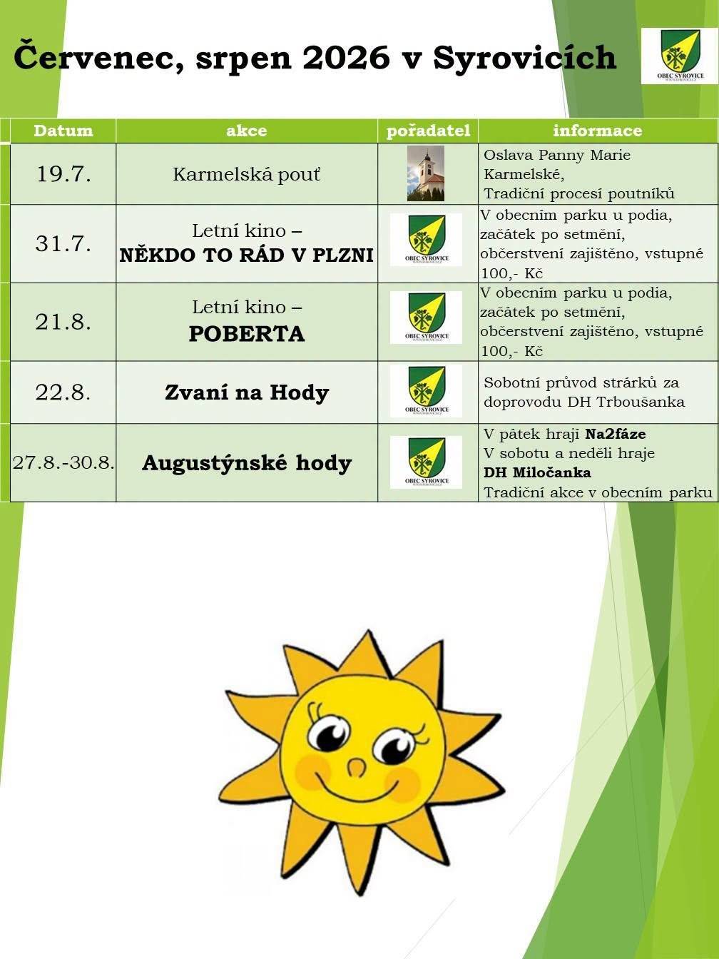 Během léta nebude v Syrovicích o zábavu nouze. Těšit se můžete na tradiční letní kino, které se letos nově uskuteční v parku u pódia, i na naši největší letní událost – Augustýnské hody. Budeme rádi, když si přijdete užít příjemné letní večery společně s námi. Těšíme se na vás!