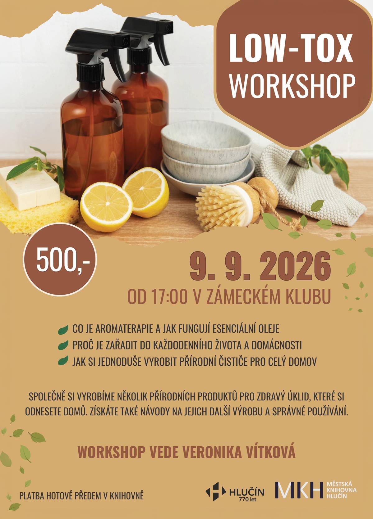 Zajímá vás, jak mít čistou a voňavou domácnost bez zbytečné chemie? Přijďte na zážitkový LOW-TOX workshop, kde se seznámíte s aromaterapií, esenciálními oleji a zásadami zdravého úklidu. 🧹🌿  Naučíte se vyrábět přírodní čisticí prostředky, které si odnesete domů a získáte řadu praktických tipů pro šetrnou péči o domácnost i zdraví celé rodiny. Workshop se uskuteční ve středu 9. září od 17 hodin v Zámeckém klubu hlučínského zámku a povede jej Veronika Vítková, certifikovaná masérka se specializací na aromaterapii a dlouholetou praxí v oblasti přírodní péče. Cena workshopu je 500 Kč.   ✅Kapacita je omezená, rezervujte si své místo předem na tel. č. 558 270 107 nebo e-mailem dospele@knihovnahlucin.cz.  #KnihovnaHlučín #Hlučín #LowTox #Aromaterapie #EsenciálníOleje #PřírodníDomácnost #ZdravýDomov #Workshop #BezChemie #EkologickáDomácnost #VoňavýDomov #PřírodníPéče