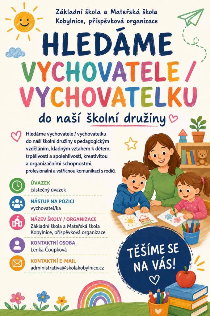 * vychovatelka do školní družiny  * školnice v MŠ