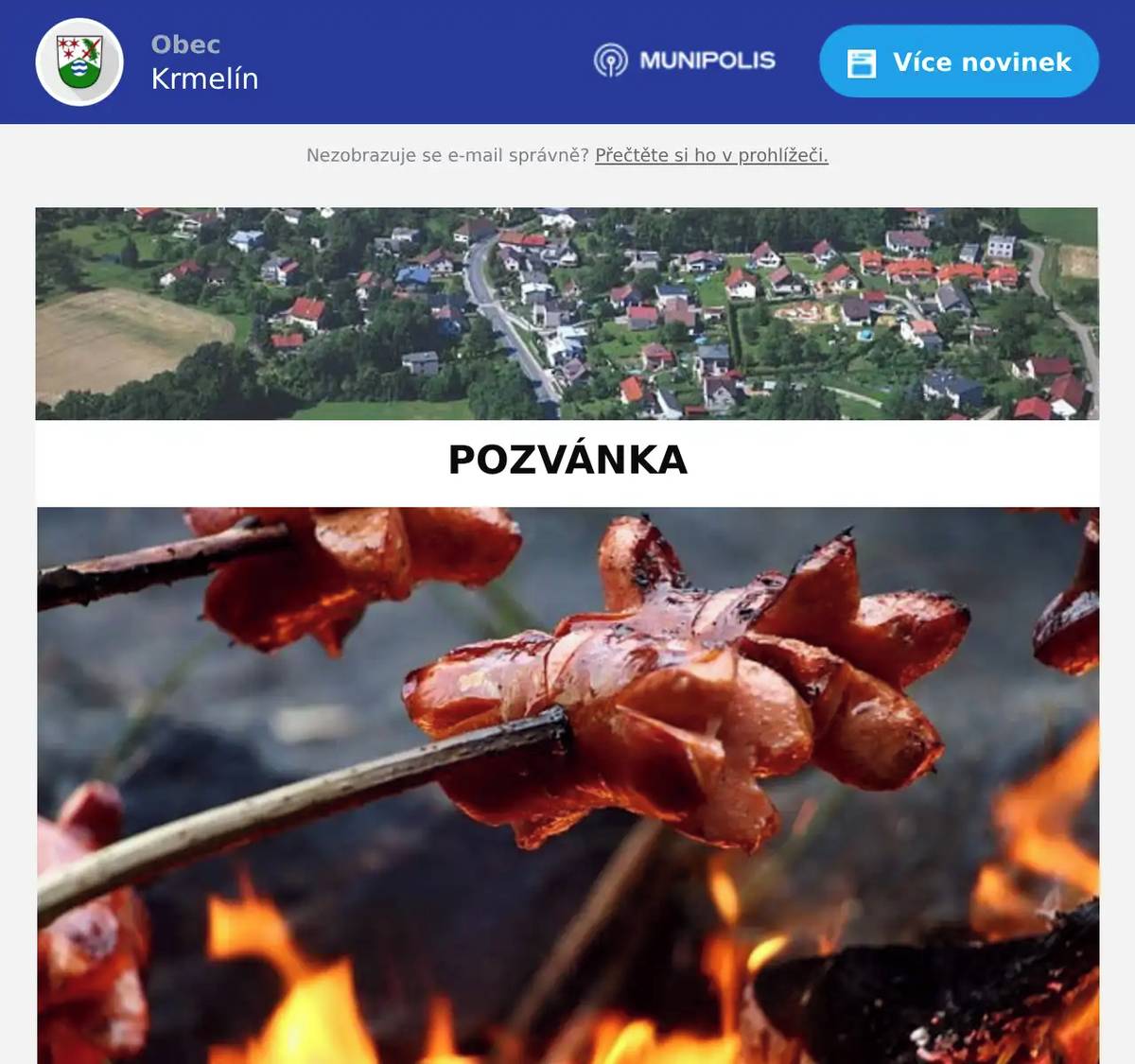 Vážení občané, Základní organizace Českého svazu chovatelů Krmelín Vás srdečně zve na přátelské posezení spojené s opékáním špekáčků. Akce se uskuteční v sobotu 11. července 2026 od 14:00 v Domě chovatelů , Brušperská 106 v Krmelíně. Čeká Vás pohodová atmosféra, vůně ohně a výborné špekáčky, které budou k zakoupení přímo na místě (vegetariáni si mohou přinést své vlastní pochoutky vhodné k opékání. Akce je otevřená pro širokou veřejnost. Děti jsou vítány, budou připraveny drobné hry ! Na Vaši účast se těší chovatelé
