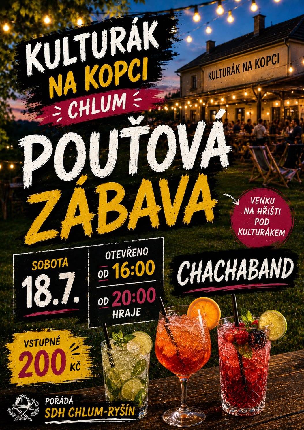 SDH Chlum - Ryšín pořádá pouťovou zábavu venku na hřišti pod kulturákem v Chlumu 18.7.2026 otevřeno od 16:00,CHACHABAND hraje od 20:00 hod.