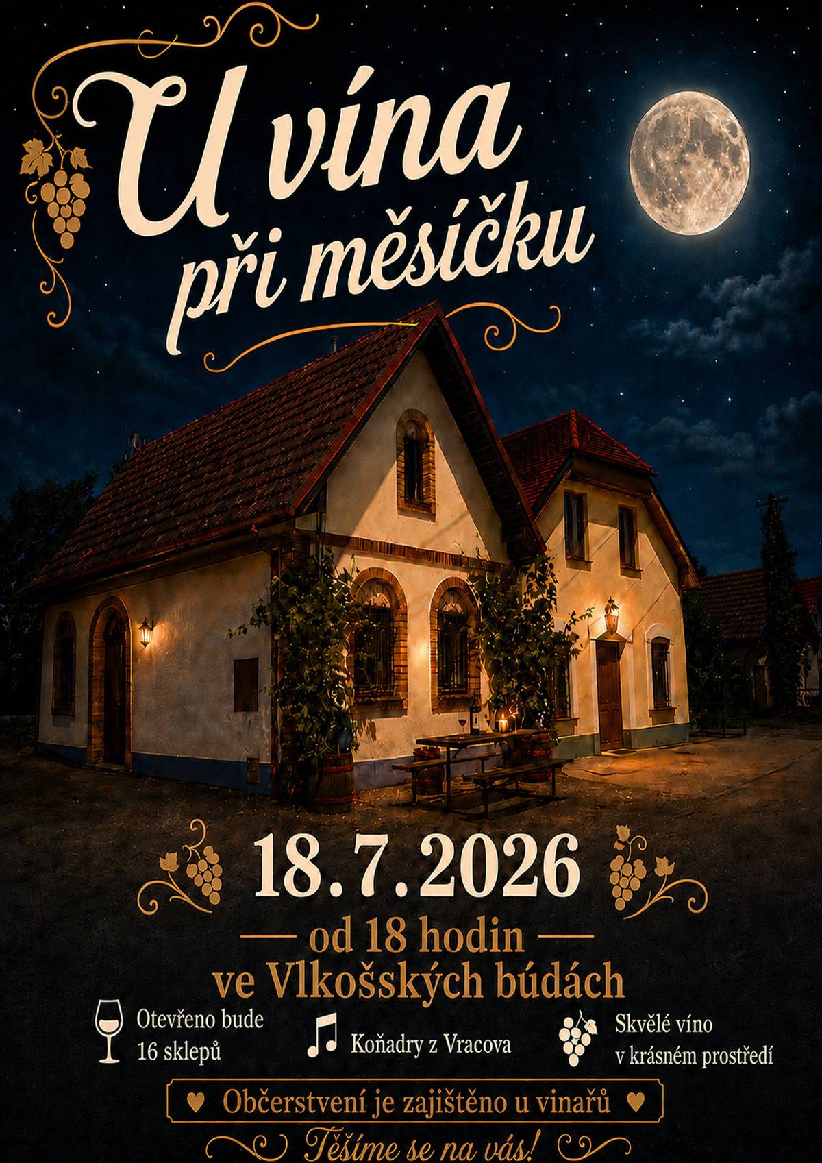 Vinařský spolek Přátelé Achtele Vlkoš vás srdečně zve na ochutnávku vín při akci U vína při měsíčku, která se uskuteční ve Vlkošských búdách v sobotu 18. července 2026 od 18:00 do 24:00 hod. Otevřeno bude 16 sklepů, pohoštění a občerstvení je zajištěno přímo u vinařů. K dobré náladě zazpívá ženský sbor Koňadry z Vracova.