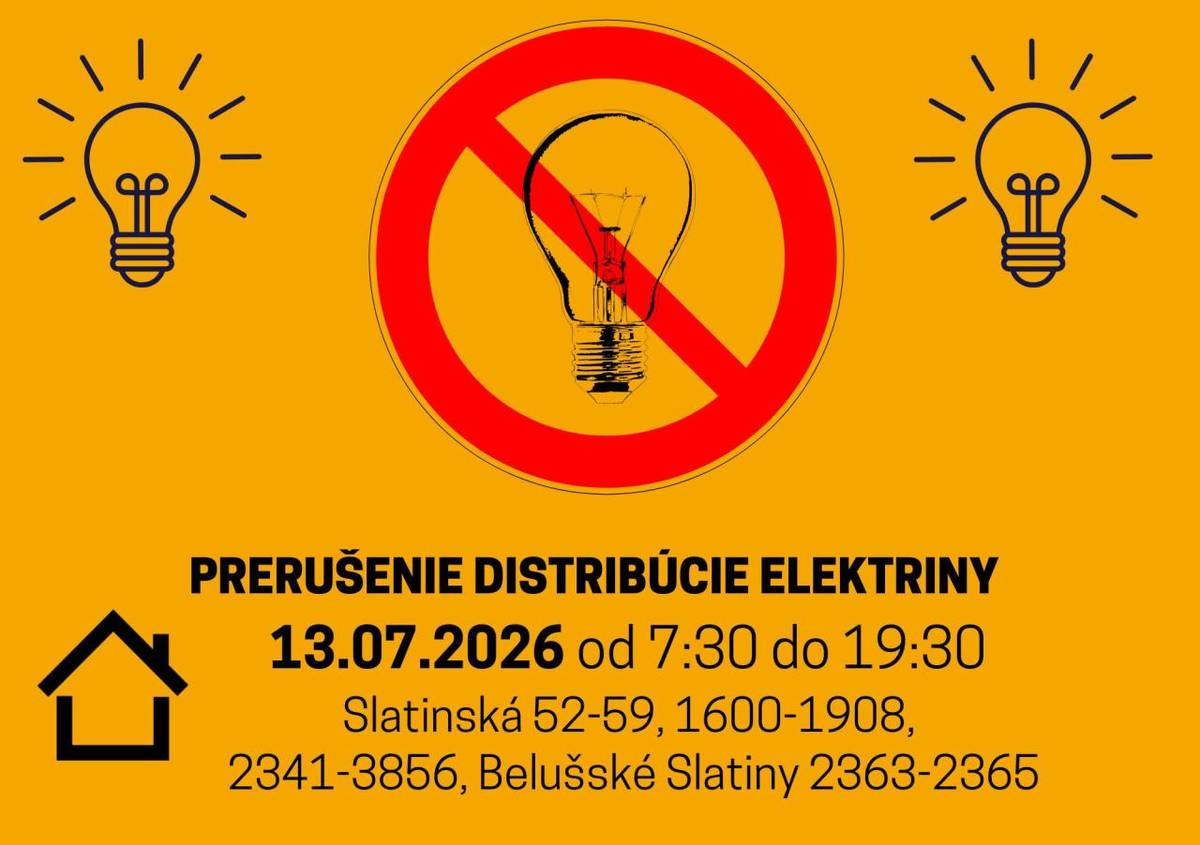 Dňa 13.7. od 7:30 do 16:30 nebude elektrická energia v Belušských Slatinách a na ul. Slatinskej. Presné čísla domov nájdete v prílohe.