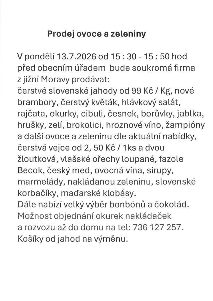 v pondělí 13.7.2026 od 15:30 -15:50 hod před obecním úřadem.