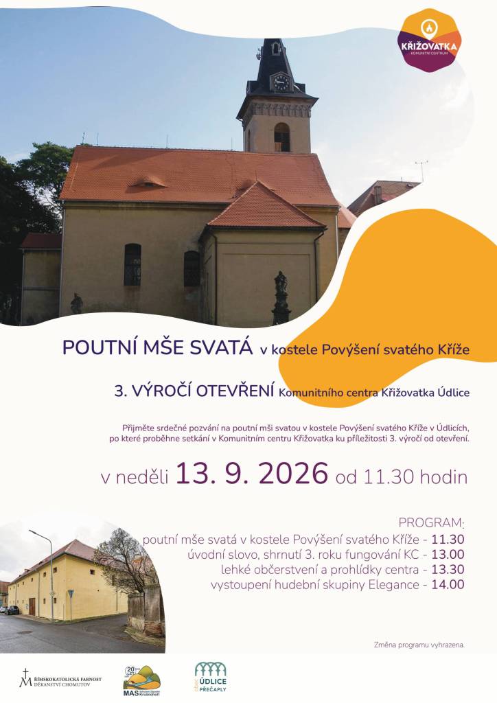 Vážení občané, srdečně Vás zveme do kostela Povýšení svatého Kříže na Poutní mši svatou dne 13.09.2026 od 11:30 hodin a na  3. výročí otevření Komunitního centra Křižovatka Údlice.