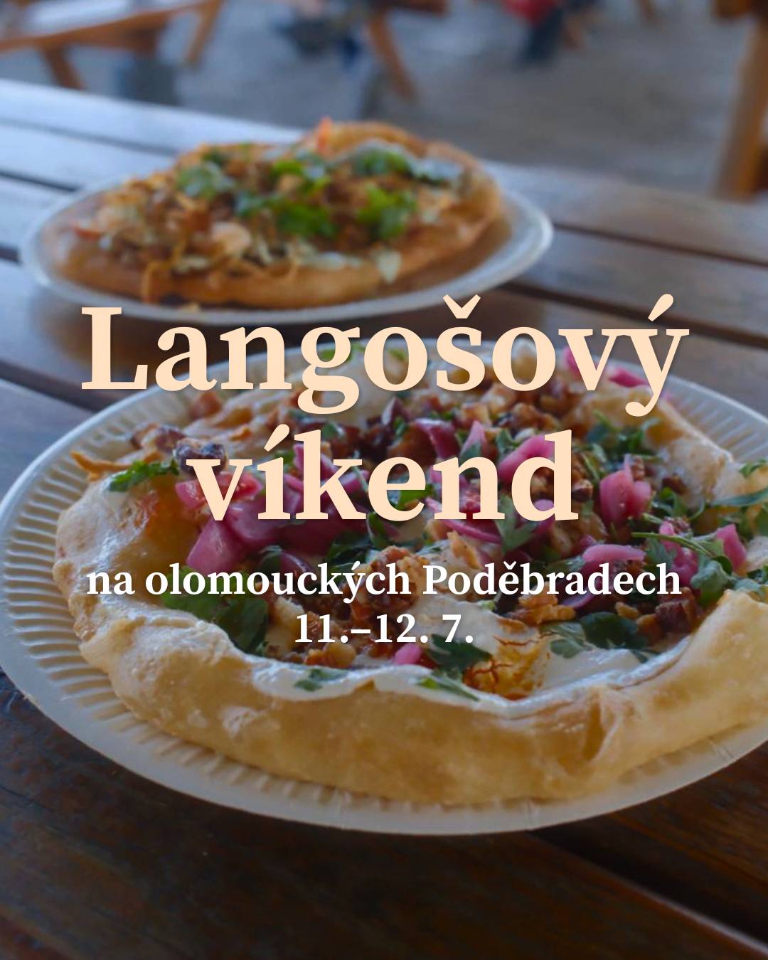 Olomoucké Poděbrady zvou ve dnech 11. - 12. 7. 2026 od 11:00 hodin na Langošový víkend. Návštěvníci se mohou těšit na poctivé ručně dělané langoše. Klasický, maďarský, italský, americký nebo sladký? Těšíme se již tento víkend.