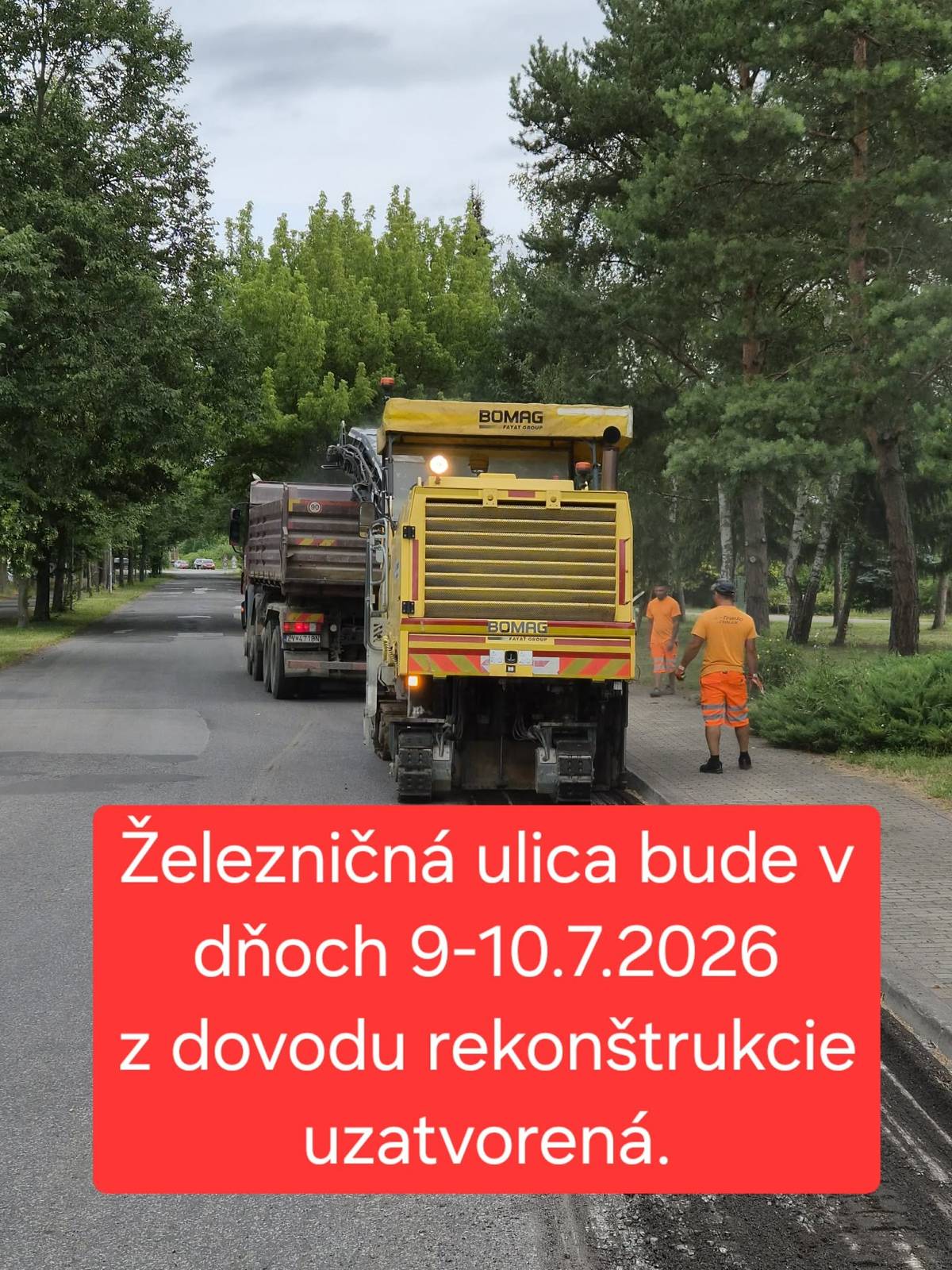 Vážení obyvatelia, z dôvodu rekonštrukčných prác bude ulica Železničná v dňoch 9. 7. 2026 a 10. 7. 2026 dočasne uzavretá. Obchádzková trasa bude viesť cez ulicu Novú alebo ulicu B. Nemcovej. Ďakujeme za pochopenie a prosíme o zvýšenú opatrnosť a rešpektovanie dočasného dopravného značenia