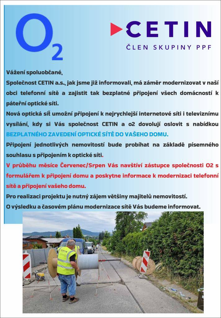 V průběhu měsíce Červenec/Srpen Vás navštíví zástupce společnosti O2 s formulářem k připojení domu a poskytne informace k modernizaci telefonní sítě a připojení vašeho domu.