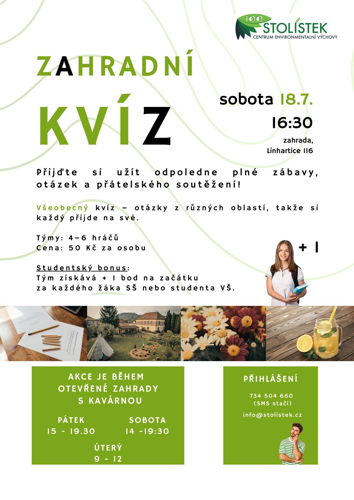sobota 18. července v 16:30 🔔 Studentský bonus: Tým získává + 1 bod na začátku za každého žáka SŠ nebo studenta VŠ. Přijďte si užít zábavné odpoledne. Těšíme se na Vás!