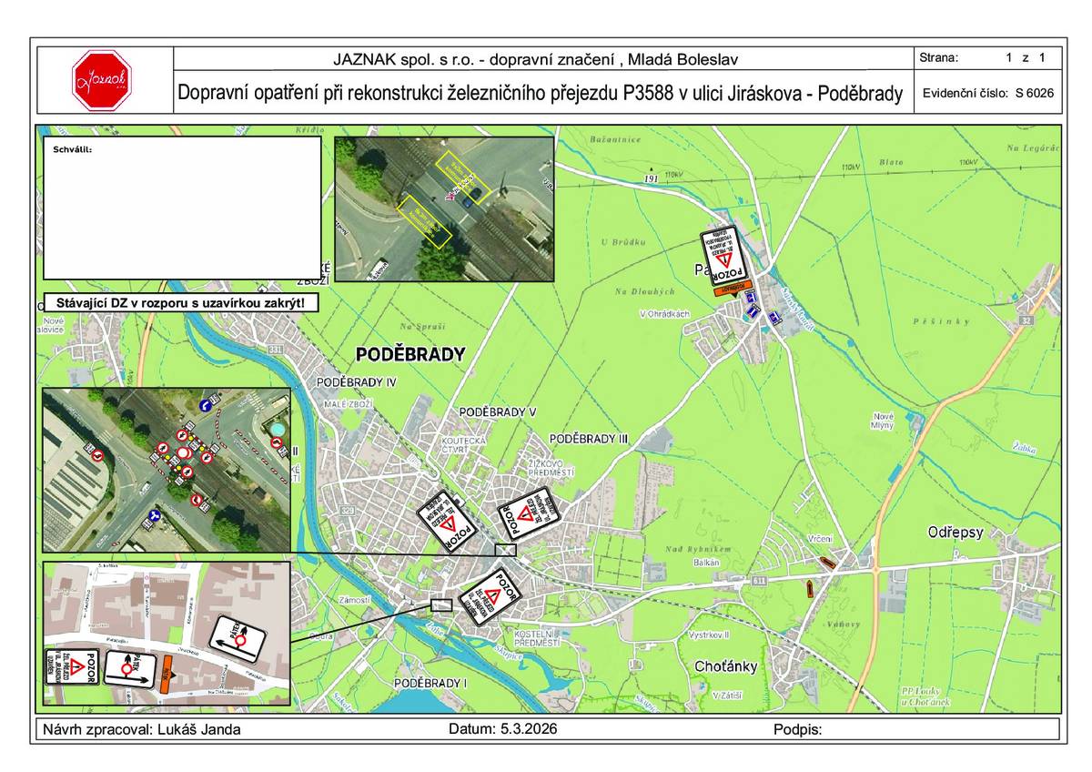 V termínu od 10.7.2026 do 16.7.2026 bude z důvodu rekostrukce úplně uzavřen železniční přejezd  P3588  na pozemní komunikaci III/326 16 u skláren (ulice Jiráskova, Poděbrady).