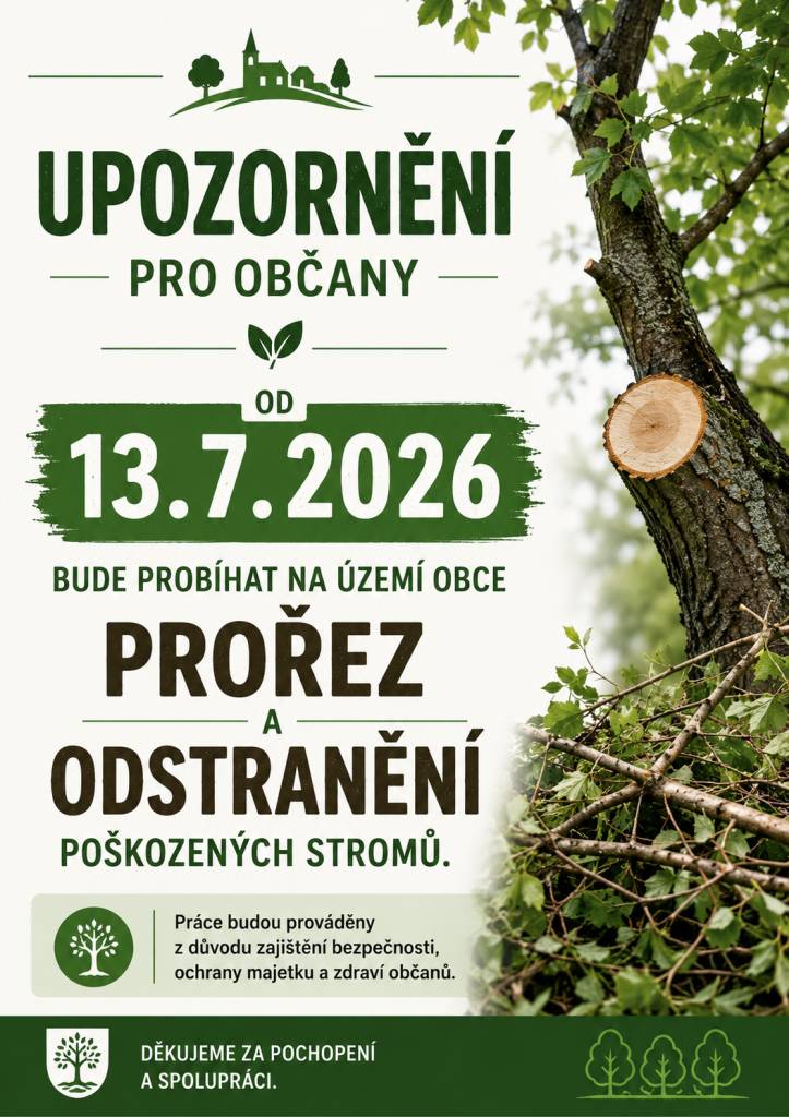 Občané jsou informováni o plánovaném prořezu a odstranění poškozených stromů v obci. Tento zásah je realizován za účelem zlepšení bezpečnosti a zdraví naší zeleně.