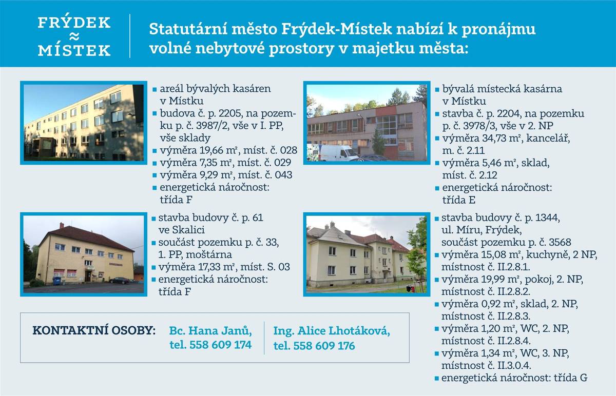 Sháníte volný nebytový prostor ve Frýdku-Místku? Nabízíme Vám k pronájmu volné nebytové prostory v majetku města. Pro více informací kontaktujte paní Ing. Alici Lhotákovou tel: 558 609 176 nebo Bc. Hanu Janů tel: 558 609 174. NEBYTOVÉ PROSTORY K PRONÁJMU | Frýdek-Místek