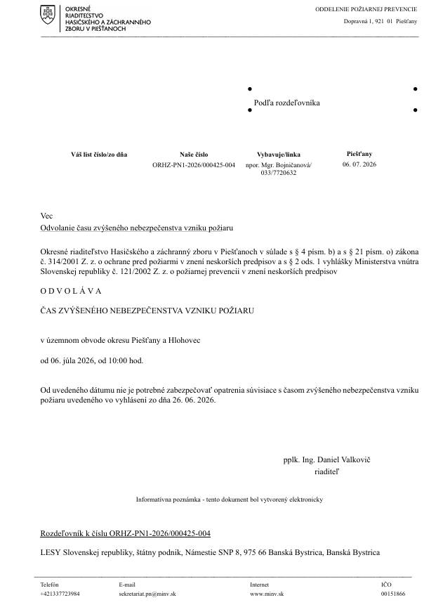 Od uvedeného dátumu nie je potrebné zabezpečovať opatrenia súvisiace s časom zvýšeného nebezpečenstva vzniku požiaru uvedeného vo vyhlásení zo dňa 26. 06. 2026