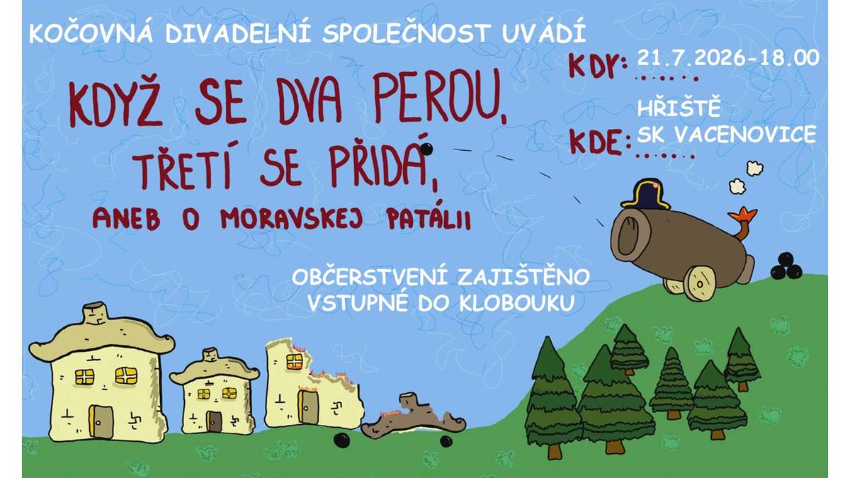 21.7.2026 na hřišti SK Vacenovice od 18 hodin.  Vstupné do klobouku. Všichni jsou srdečně zváni.