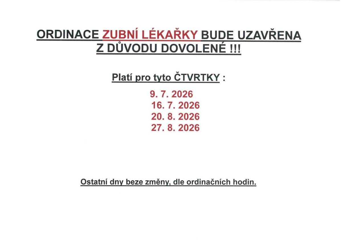 Ordinace bude uzavřena ve dnech 9. a 16. 7. 2026, 20. a 27. 8. 2026.