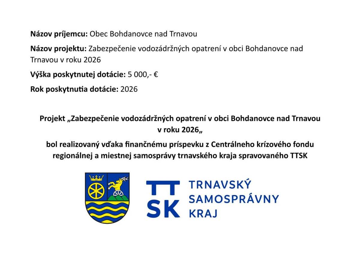Projekt bol realizovaný z finančného príspevku Centrálneho krízového fondu regionálnej a miestnej samosprávy trnavského kraja spravovaného TTSK.    Cieľom projektu je zakúpenie techniky - svahového mulčovača a prehĺbenie studne v obecnom parku.