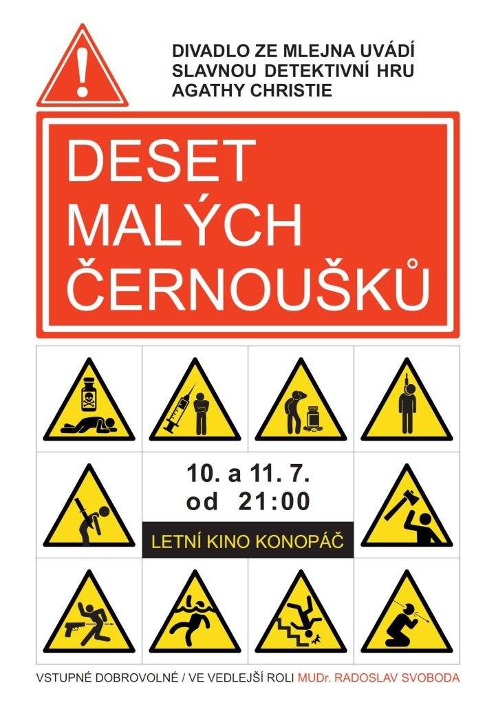 Divadlo Ze Mlejna Vás zve na svou divadelní adaptaci známé detektivní hry Agathy Christie - Deset malých černoušků. Představení se odehraje 10. a 11. 7. 2026 od 21:00 v prostorách Letního kina Konopáč.