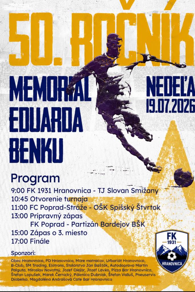 Futbalový klub 1931 Hranovnica Vás srdečne pozýva na jubilejný 50. ročník Memoriálu Eduarda Benku, ktorý sa uskutoční v nedeľu 19. júla 2026 na futbalovom ihrisku v Hranovnici.