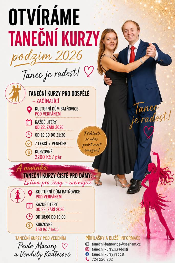 V kulturním domě Batňovice začínají taneční kurzy pro dospělé, které se konají každé úterý od 19:30 do 21:30. V rámci těchto kurzů se účastníci naučí základy tance a na závěr je čeká tradiční věneček. Pro ženy jsou připraveny speciální lekce, které se konají od 18:00 do 19:00.  Plakát přilože