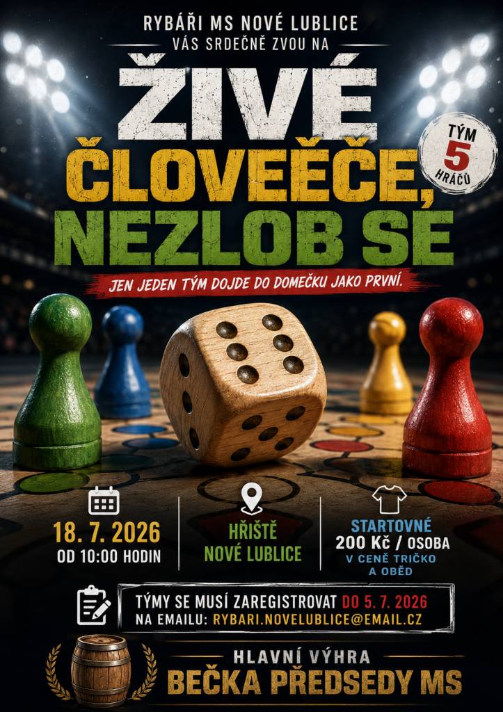 Rybáři MS Nové Lublice vás srdečně zvou na akci Živé člověče nezlob se, které se koná 18. 7. 2026 od 10:00 hodin.