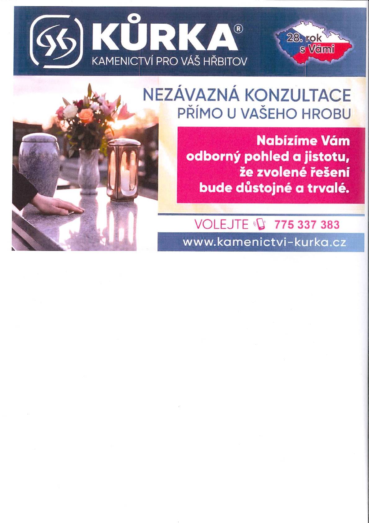 Hřbitov  Škrdlovice 📅 24.7. v 8.30 - 8.50 hod. Kamenictví Kůrka – příjem objednávek přímo na hřbitově Máte hrob, který potřebuje opravit, srovnat nebo obnovit povrch? Zvažujete nový hrob nebo zákrytovou desku? Na místě Vám poradíme a připravíme konkrétní návrh řešení. Provádíme: • výroba a montáž - nové žulové hroby  • opravy a rovnání hrobů • rekonstrukce, zpevnění spojů a stability hrobů Pokud Vám termín nevyhovuje, volejte: 📞 775 337 383