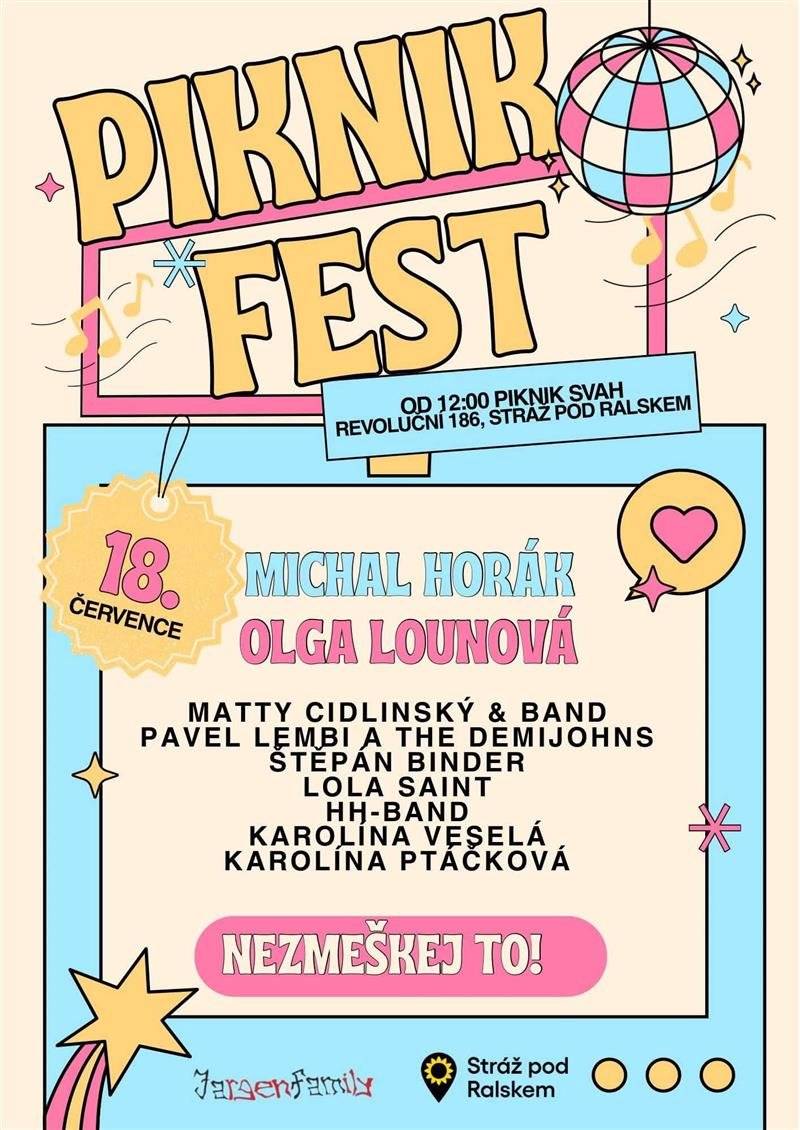Srdečně Vás zveme na Piknik Fest 2026, který se uskuteční v sobotu 18. července od 12:00 hodin na Piknik Svahu ve Stráži pod Ralskem. Přijďte si užít den plný hudby, letní pohody a příjemné atmosféry. Vystoupí zde Olga Lounová, Michal Horák, Matty Cidlinský & Band, Pavel Lembi a The Demijohns, Štěpán Binder a mnoho dalších. Vezměte s sebou rodinu, přátele nebo sousedy a přijďte si užít atmosféru Piknik festu. Těšíme se na Vás.