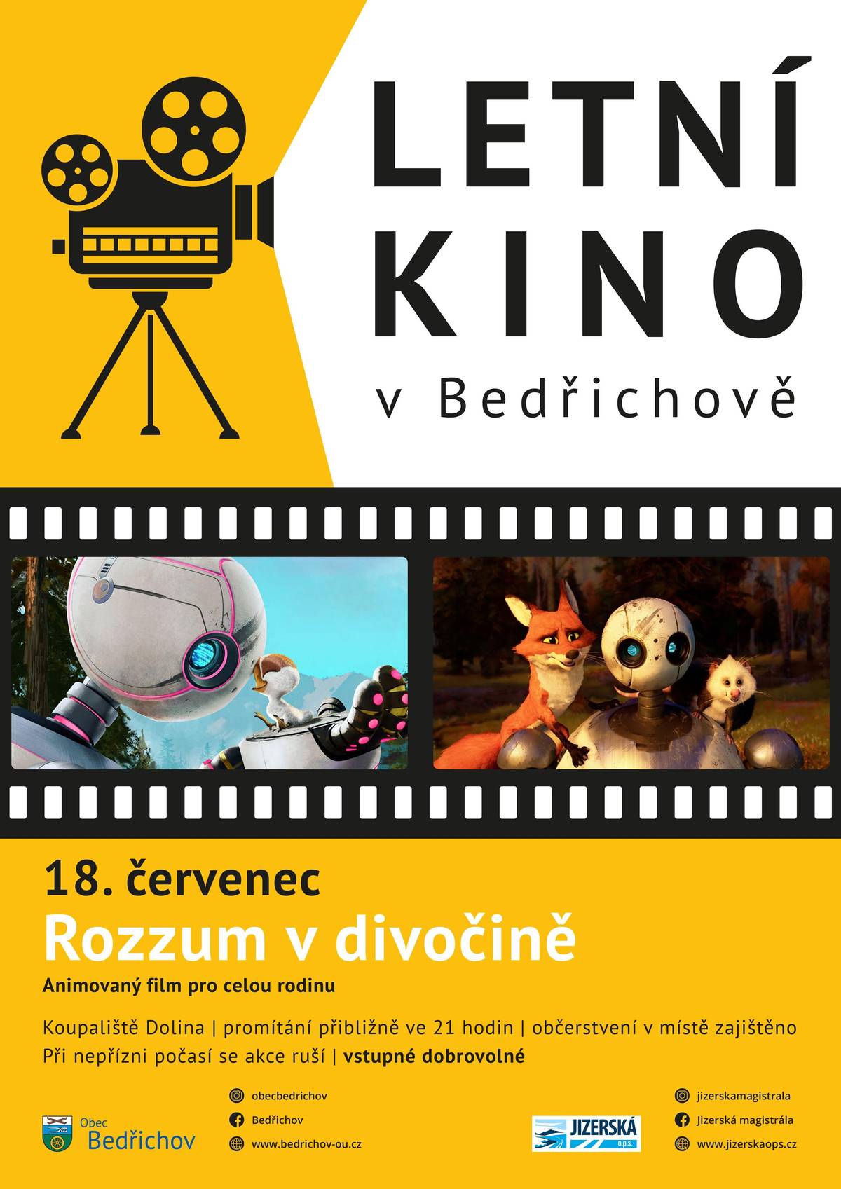 Už tuto sobotu se můžete těšit na první film v rámci prázdninového promítání letního kina v Bedřichově. Na programu je kreslený film Rozzum v divočině, promítání začíná ve 21 hodin u Doliny. Restuarace v době promítání otevřena. Těšíme se na vás! https://www.csfd.cz/film/1474749-rozzum-v-divocine/prehled/  Obec Bedřichov a JIZERSKÁ, o.p.s.