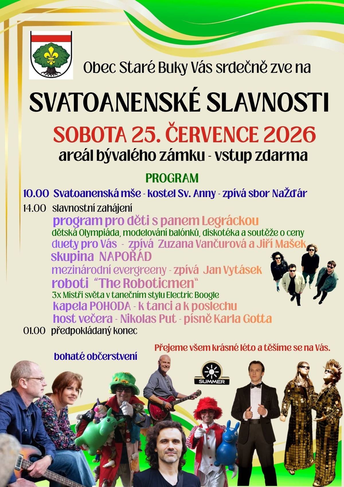 S velkou radostí Vás zveme na 4. ročník Svatoanenských slavností ve Starých Bukách!   V sobotu 25. července 2026 se areál bývalého zámečku opět zaplní hudbou, dobrou náladou, setkáváním a letní pohodou.   Čeká Vás bohatý program pro děti i dospělé, hudební vystoupení, občerstvení i večerní zábava. Těšíme se na společné setkání!