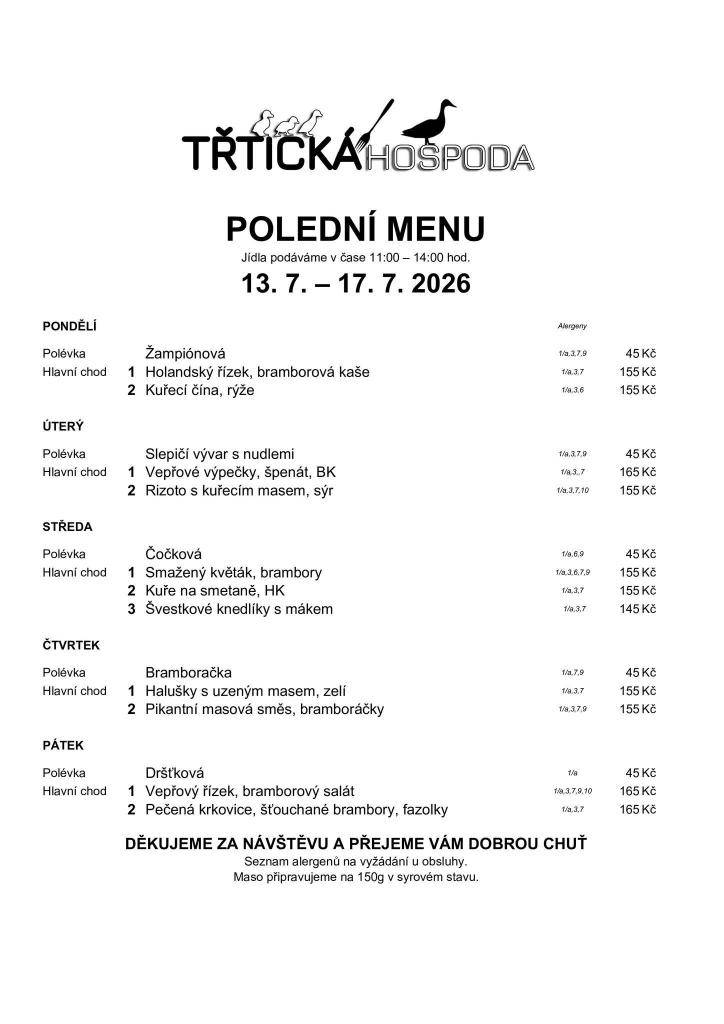 ≈ Polední menu 11:00 - 14:00  ≈ Přejeme vám dobrou chuť a těšíme se na vás :-)