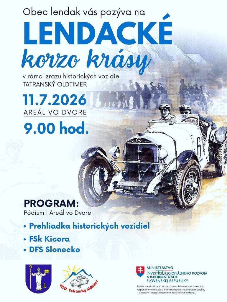 Srdečne Vás všetkých pozývame na Lendacké korzo krásy, ktoré sa uskutoční v rámci zrazu historických vozidiel TATRANSKÝ OLDTIMER túto sobotu 11.7.2026 o 9.00 h. v areáli vo Dvore. Čaká Vás program na pódiu, kde vystúpi FSk Kicora a Slonecko. Tešíme sa na Vás!