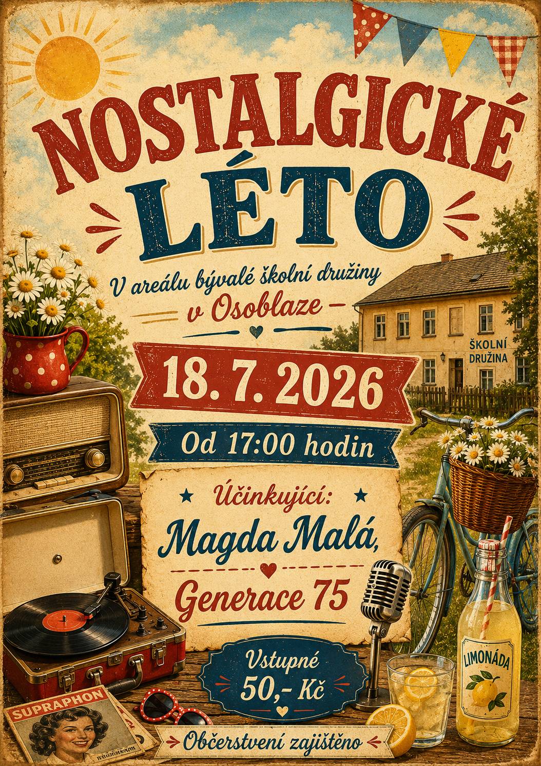 Srdečně vás zveme na Nostalgické léto, které se uskuteční v sobotu 18. července 2026 v areálu bývalé družiny. Přijďte si užít příjemné letní odpoledne plné hudby, pohody a dobré nálady.   Program od 17 hodin Magda Malá Generace 75   Po celou dobu akce bude zajištěno občerstvení, o které se postarají Sbor dobrovolných hasičů a Muzeum. Vstupné: 50 Kč   Těšíme se na vaši návštěvu a věříme, že společně prožijeme krásné letní odpoledne i večer plný nostalgických hitů.