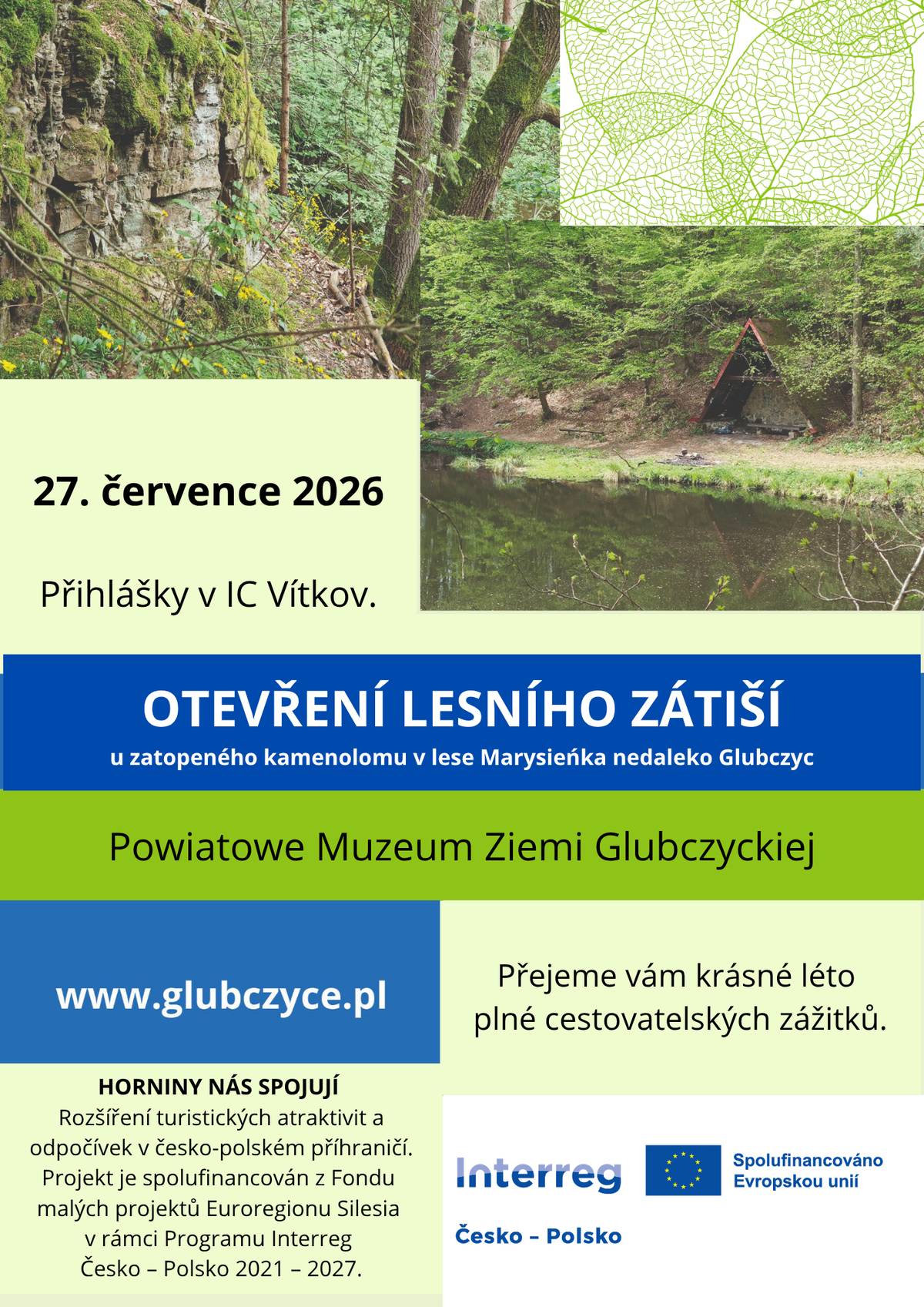 Zveme vás 27. července na výlet do polského partnerského města Glubczyce na otevření nové odpočívky, návštěvu muzea a rozhleden. Přihlášky v IC Vítkov.