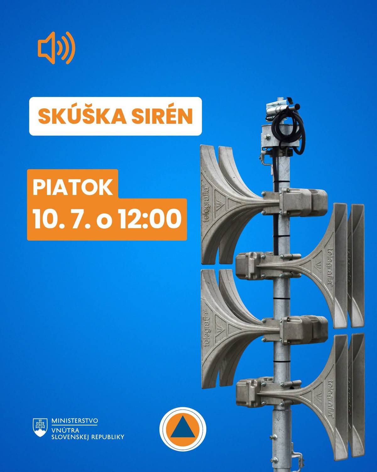 📣 HLASITÁ SKÚŠKA SIRÉN V PIATOK NAPOLUDNIE V piatok 10.7.2026 o 12.00 h. bude na Slovensku vykonané pravidelné preskúšanie varovnej siete elektromotorických sirén dvojminútovým stálym tónom.  Na zvyšných elektronických sirénach bude vykonaná tichá technická skúška.