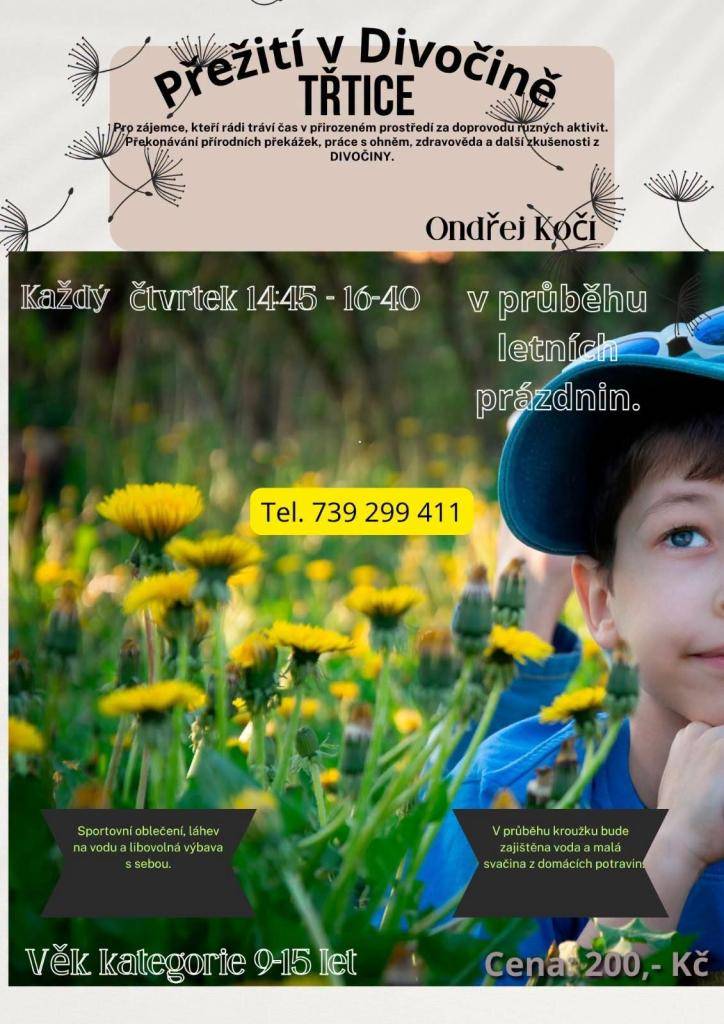 ≈ Pro děti 9 - 15 let  ≈ Po dobu letních prázdnin  ≈ Ondřej Kočí - 739 299 411